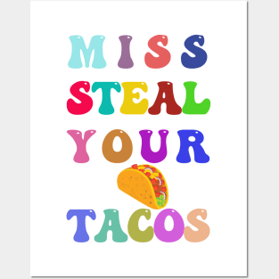 Miss steal your tacos Posters and Art